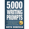 5,000 Writing Prompts: A Master List of Plot Ideas, Creative Exercises, and More - Paperback