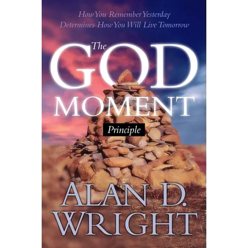 God Moments: Recognizing and Remembering God's Presence in Your Life - Paperback