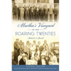 Martha's Vineyard in the Roaring Twenties: Radicals & Rascals - Paperback