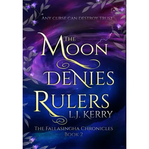 The Moon Denies Rulers - Hardcover