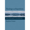 Theology as Repetition: John MacQuarrie in Conversation - Paperback