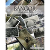 Bangor: Days Gone By - Paperback