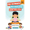 The Ultimate Self-Regulation Book For Kids Ages 8-12: The Complete Guide to Mindfulness, Emotional Intelligence, and Self-Control - Paperback