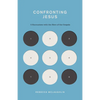 Confronting Jesus: 9 Encounters with the Hero of the Gospels - Paperback