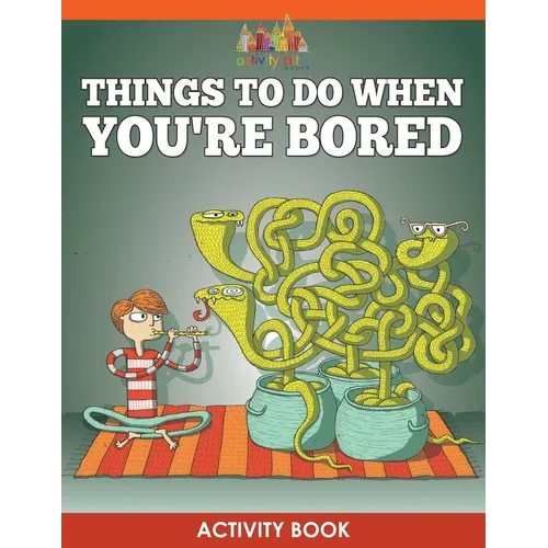Things to Do When You're Bored Activity Book - Paperback