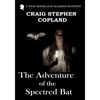 The Adventure of the Spectred Bat - Large Print: A New Sherlock Holmes Mystery - Paperback