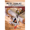 My id ý Ignant & Dissfunkshunal!: Life in the Yahweh Cult and the Witness Protection Program - Paperback