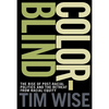 Colorblind: The Rise of Post-Racial Politics and the Retreat from Racial Equity - Paperback