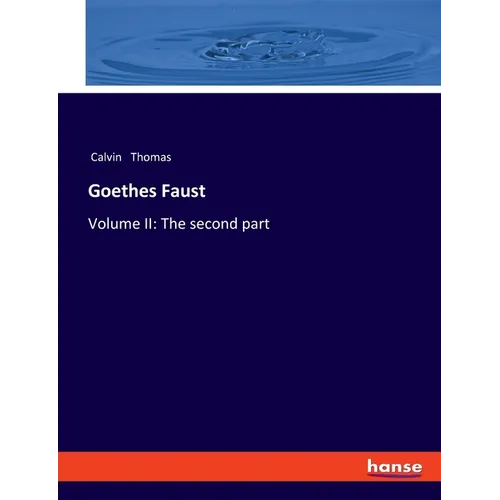 Goethes Faust: Volume II: The second part - Paperback