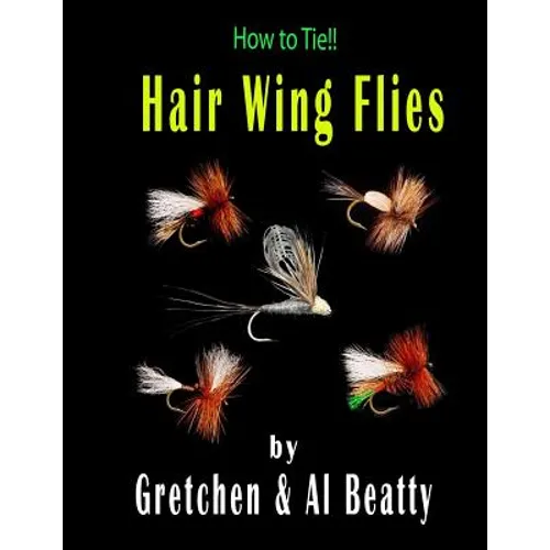 How To Tie!! Hair Wing Flies - Paperback
