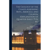 The Geology of the Coasts Adjoining Rhyl, Abergele, and Colwyn, (explanation of Quarter-sheet 79 N. W.) - Hardcover