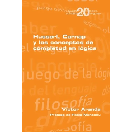 Husserl, Carnap y los conceptos de completud en lógica - Paperback