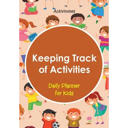 Keeping Track of Activities: Daily Planner for Kids - Paperback