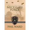Necessary Force - Hardcover