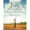 Study Guide: Lord Help Me to Understand Myself - Paperback