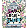 Color & Grace: For the Love of Jesus & Shiplap: A Coloring Book of Gratitude and Good Things - Paperback