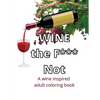 Wine The F*** Not - Paperback