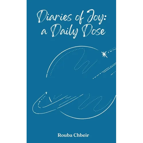 Diaries of Joy: a Daily Dose - Paperback