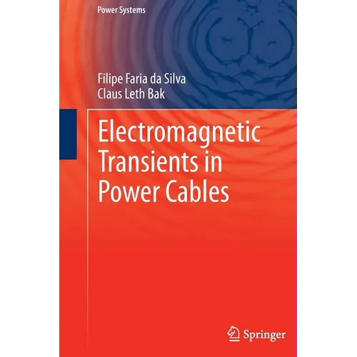Electromagnetic Transients in Power Cables - Hardcover