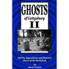 Ghosts of Gettysburg II: Spirits, Apparitions and Haunted Places of the Battlefield - Paperback