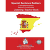 SPANISH SENTENCE BUILDERS - B to Pre - LISTENING - TEACHER: Spanish Sentence Builders - Paperback