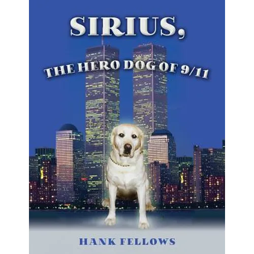 Sirius, the hero dog of 9/11 - Paperback