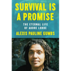 Survival Is a Promise: The Eternal Life of Audre Lorde - Hardcover
