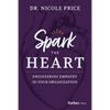 Spark the Heart: Engineering Empathy in Your Organization - Hardcover