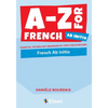 A-Z for French Ab Initio: Essential vocabulary organized by topic for IB Diploma - Paperback