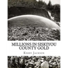 Millions in Siskiyou County Gold - Paperback