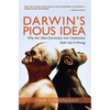 Darwin's Pious Idea: Why the Ultra-Darwinists and Creationists Both Get It Wrong - Paperback