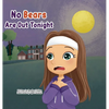 No Bears Are Out Tonight: An inspiring adventure of a young girl overcoming her fears with the help of her Father - Hardcover