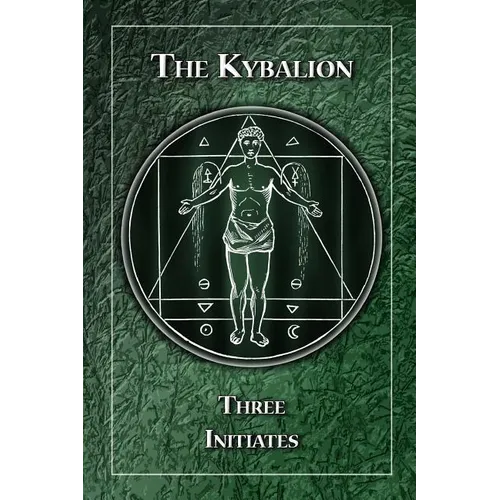 The Kybalion: A Study of the Hermetic Philosophy of Ancient Egypt and Greece - Paperback