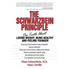 The Schwarzbein Principle: The Truth about Losing Weight, Being Healthy and Feeling Younger - Paperback