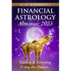 Financial Astrology Almanac 2023: Trading & Investing Using the Planets - Paperback