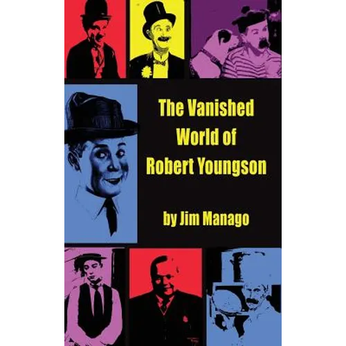 The Vanished World of Robert Youngson (hardback) - Hardcover