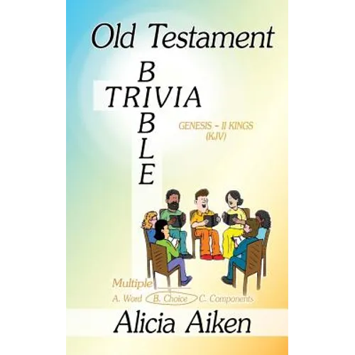 Old Testament Bible Trivia Genesis-II Kings Multiple Choice - Paperback