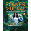 Power Mudras: Yoga Hand Postures for Women - New Edition - Paperback