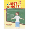 Just Sing It! - Hardcover