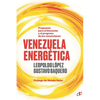 Venezuela Energética: Propuesta para el bienestar y progreso de los venezolanos - Paperback
