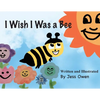 I Wish I Was a Bee - Paperback