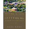 Historical View of Gettysburg: A View to the Past - Paperback