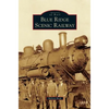 Blue Ridge Scenic Railway - Hardcover