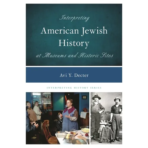 Interpreting American Jewish History at Museums and Historic Sites - Paperback