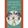 Dreaming the Council Ways - Paperback