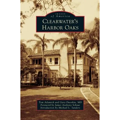Clearwater's Harbor Oaks - Hardcover
