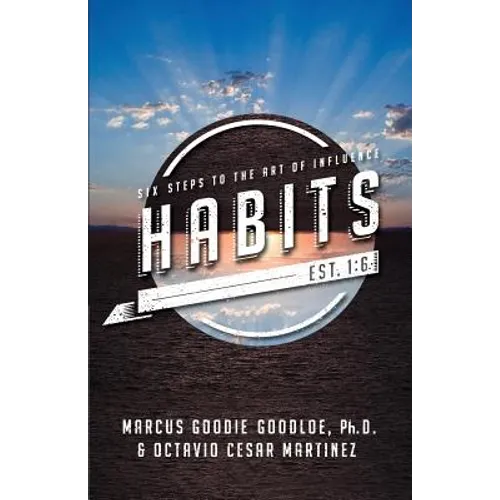 Habits: Six Steps to the Art of Influence - Paperback