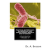 Practical Bacteriology, Microbiology and Serum Therapy (Medical and Veterinary): A Text Book for Laboratory Use [Volume 1] - Paperback