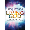 Encountering the Living God - Hardcover