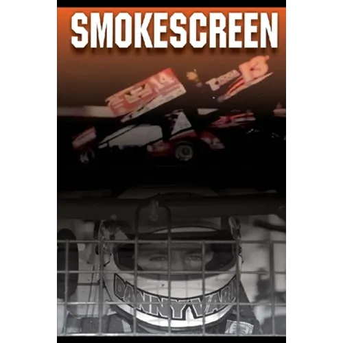 Smokescreen: The Tony Stewart - Kevin Ward Jr. Incident - Paperback